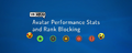 "Avatar Performance Stats and Rank Blocking", from June 11.
