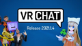"VRChat 2021.1.4", from March 10.