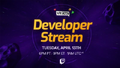 "VRChat Dev Stream on Tuesday, April 13th!", from April 14.