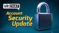 "VRChat Account Security Update", from October 19.