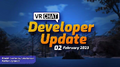 "Developer Update - 2 February 2023", from February 2.