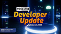 "Developer Update - 23 March 2023", from March 23.